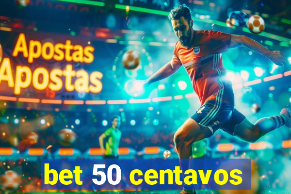 bet 50 centavos